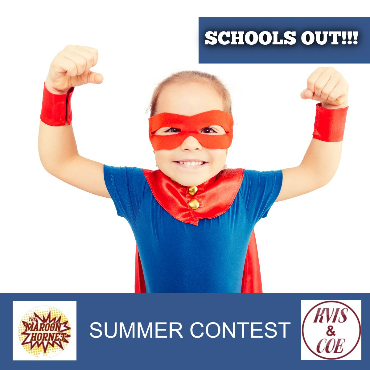 SCHOOLS OUT SUMMER CONTEST SCHOOLS OUT SUMMER CONTEST